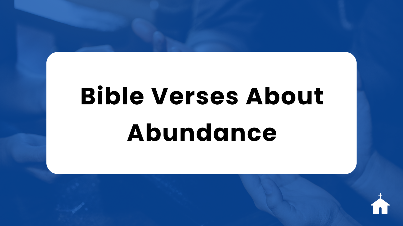 35 Bible Verses About Abundance - PrayerGuidelines